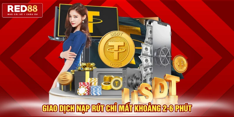 Giao dịch nạp rút chỉ mất khoảng 2-6 phút