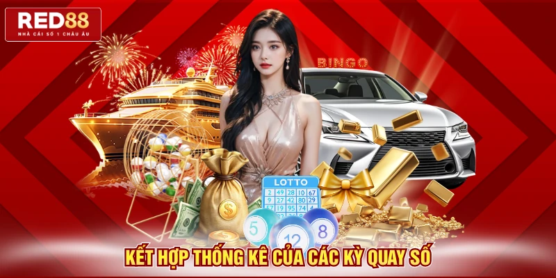 Kết hợp thống kê của các kỳ quay số