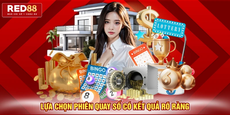 Lựa chọn phiên quay số có kết quả rõ ràng