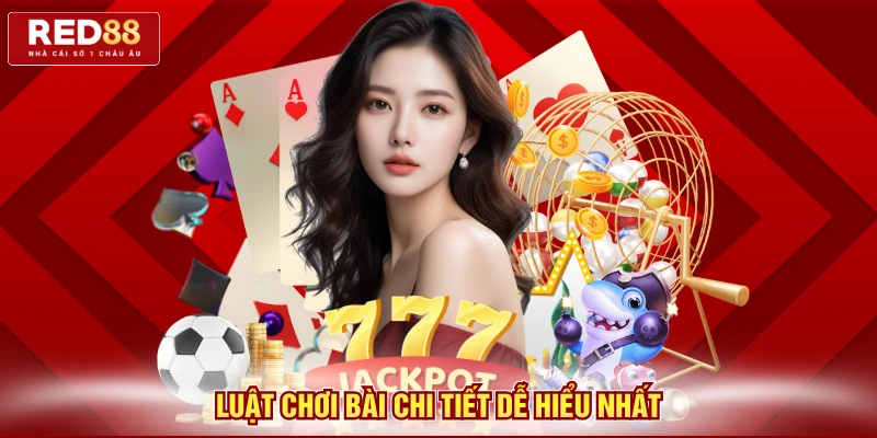 Luật chơi bài chi tiết dễ hiểu nhất