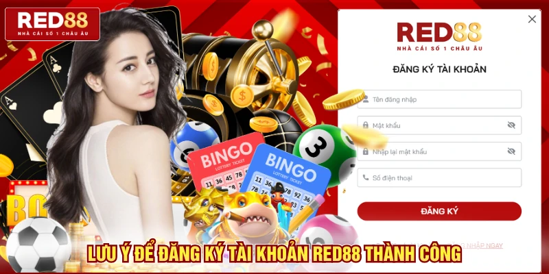 Lưu ý để đăng ký tài khoản Red88 thành công