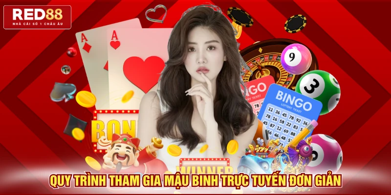 Quy trình tham gia mậu binh trực tuyến đơn giản