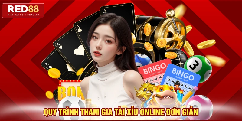 Quy trình tham gia tài xỉu online đơn giản